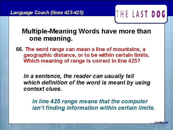 Language Coach (lines 423 -425) Multiple-Meaning Words have more than one meaning. 66. The Language Coach (lines 423 -425) Multiple-Meaning Words have more than one meaning. 66. The