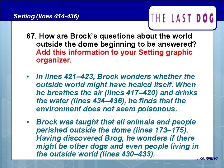 Setting (lines 414 -436) 67. How are Brock’s questions about the world outside the Setting (lines 414 -436) 67. How are Brock’s questions about the world outside the