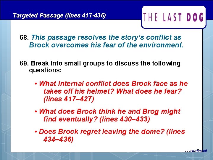Targeted Passage (lines 417 -436) 68. This passage resolves the story’s conflict as Brock Targeted Passage (lines 417 -436) 68. This passage resolves the story’s conflict as Brock