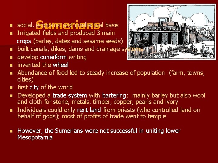 n n n n n Sumerians social, economic and intellectual basis Irrigated fields and n n n n n Sumerians social, economic and intellectual basis Irrigated fields and