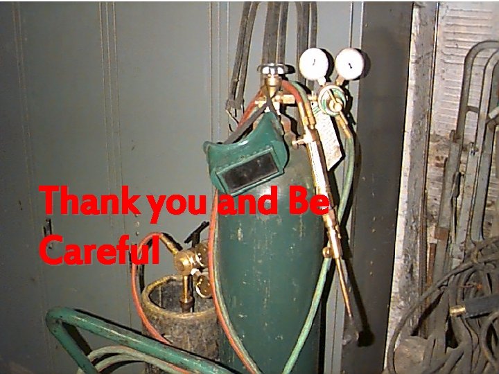 Thank you and Be Careful 