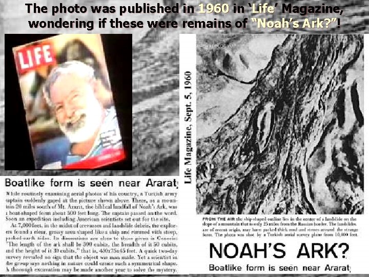 The photo was published in 1960 in ‘Life’ Magazine, wondering if these were remains