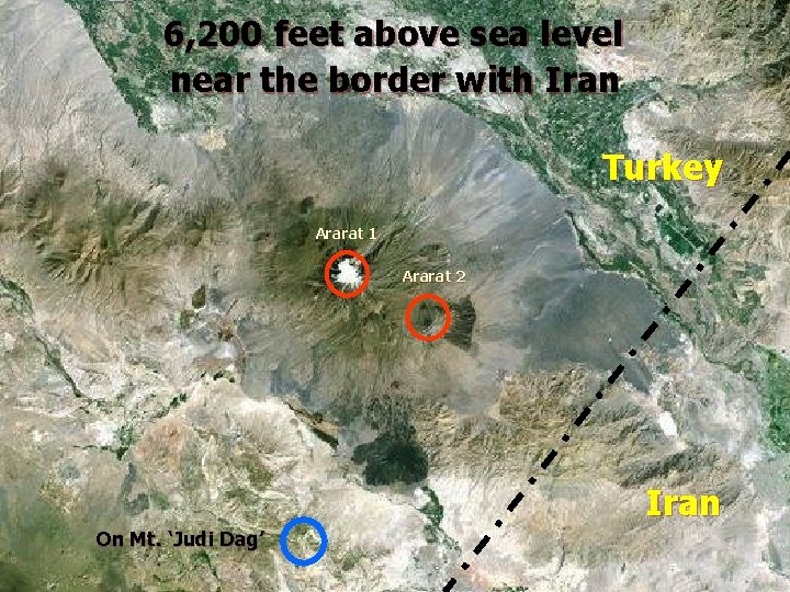 6, 200 feet above sea level near the border with Iran Turkey Ararat 1