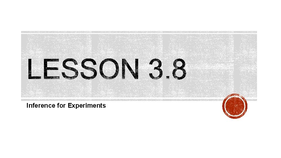 Inference for Experiments 