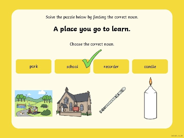 Solve the puzzle below by finding the correct noun. A place you go to