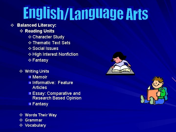 v Balanced Literacy: v Reading Units v Character Study v Thematic Text Sets v v Balanced Literacy: v Reading Units v Character Study v Thematic Text Sets v