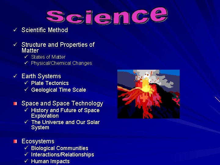 ü Scientific Method ü Structure and Properties of Matter ü States of Matter ü