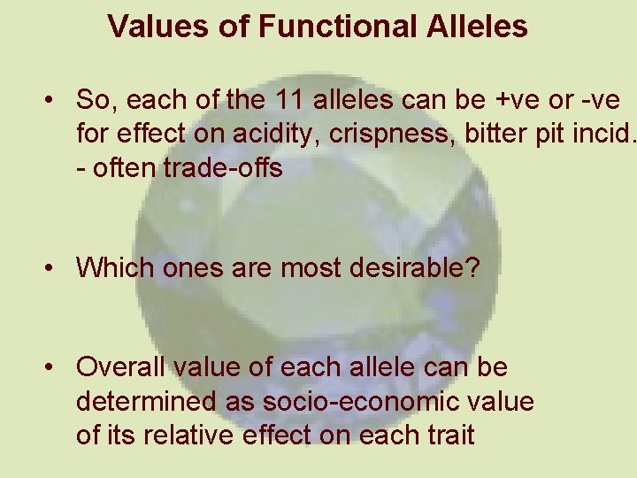 Values of Functional Alleles • So, each of the 11 alleles can be +ve