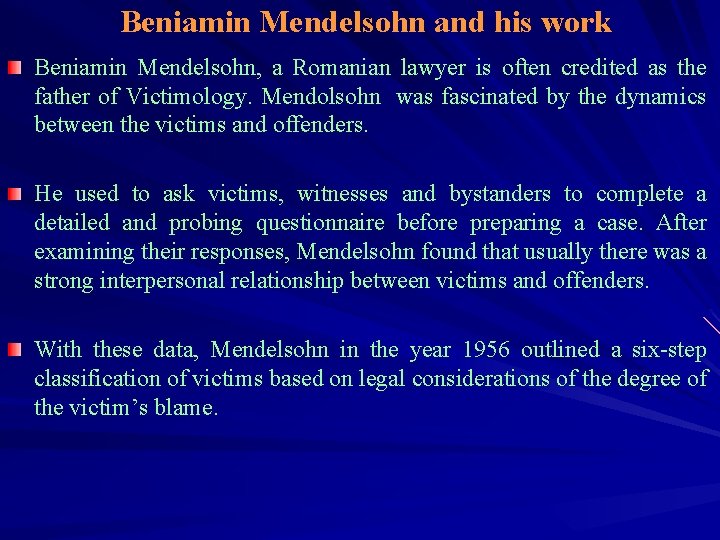 Beniamin Mendelsohn and his work Beniamin Mendelsohn, a Romanian lawyer is often credited as