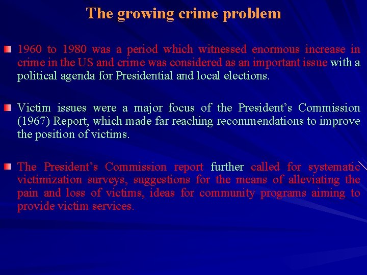 The growing crime problem 1960 to 1980 was a period which witnessed enormous increase