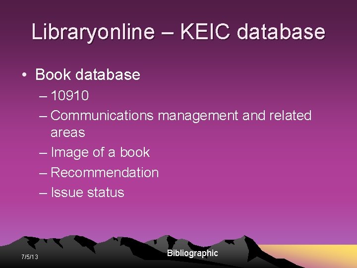 Libraryonline – KEIC database • Book database – 10910 – Communications management and related Libraryonline – KEIC database • Book database – 10910 – Communications management and related