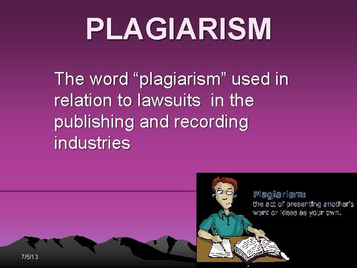 PLAGIARISM The word “plagiarism” used in relation to lawsuits in the publishing and recording PLAGIARISM The word “plagiarism” used in relation to lawsuits in the publishing and recording