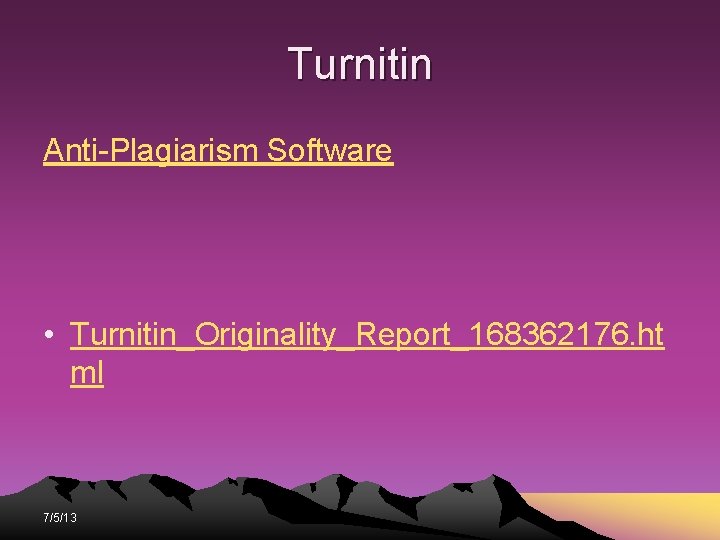 Turnitin Anti-Plagiarism Software • Turnitin_Originality_Report_168362176. ht ml 7/5/13 Turnitin Anti-Plagiarism Software • Turnitin_Originality_Report_168362176. ht ml 7/5/13
