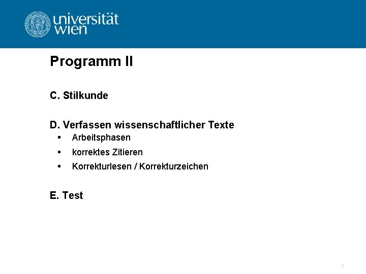 Programm II C. Stilkunde D. Verfassen wissenschaftlicher Texte § Arbeitsphasen § korrektes Zitieren §