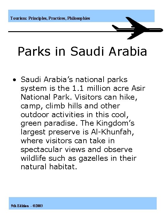 Tourism: Principles, Practices, Philosophies Parks in Saudi Arabia • Saudi Arabia’s national parks system