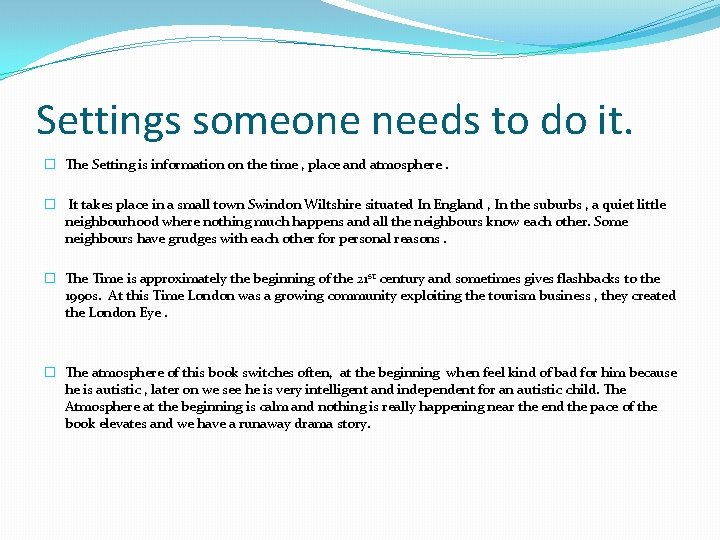 Settings someone needs to do it. � The Setting is information on the time Settings someone needs to do it. � The Setting is information on the time