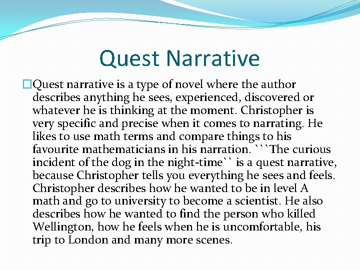 Quest Narrative �Quest narrative is a type of novel where the author describes anything Quest Narrative �Quest narrative is a type of novel where the author describes anything