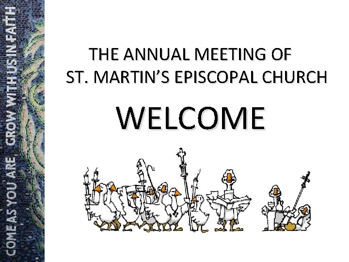 THE ANNUAL MEETING OF ST. MARTIN’S EPISCOPAL CHURCH WELCOME 