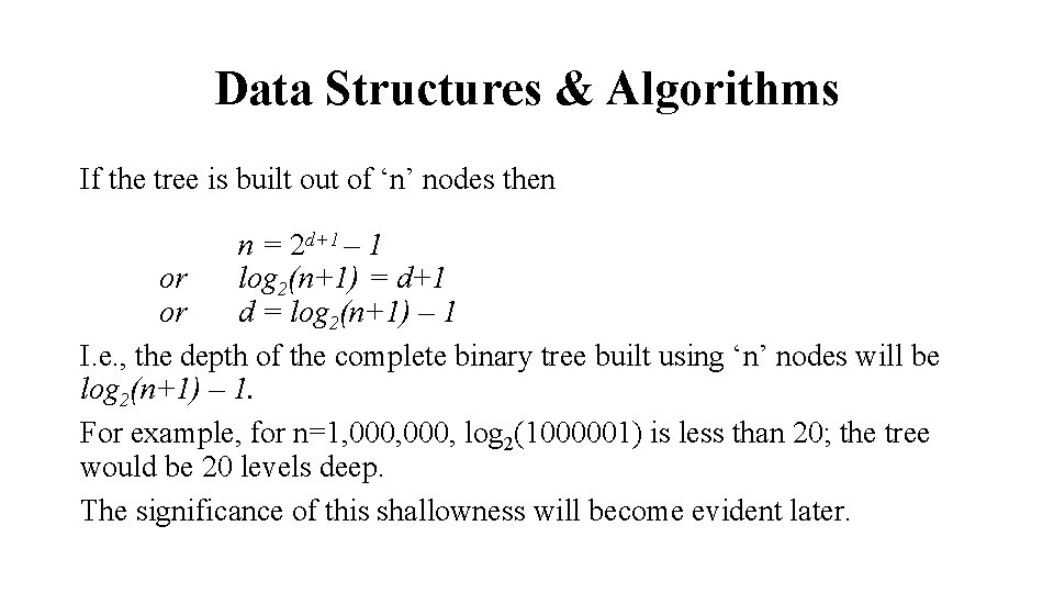 Data Structures & Algorithms If the tree is built out of ‘n’ nodes then