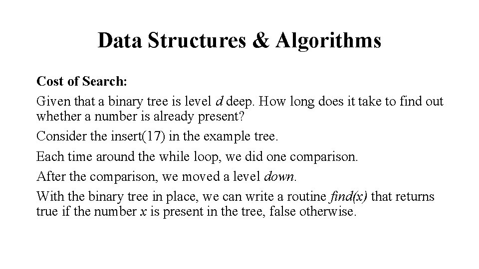 Data Structures & Algorithms Cost of Search: Given that a binary tree is level