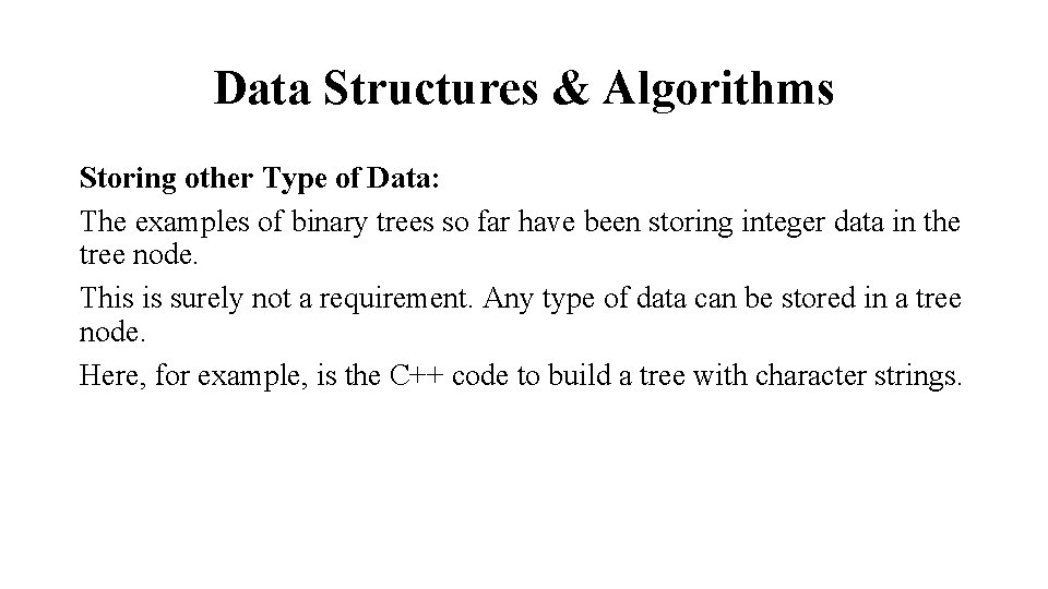 Data Structures & Algorithms Storing other Type of Data: The examples of binary trees