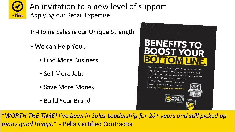 An invitation to a new level of support Applying our Retail Expertise In-Home Sales