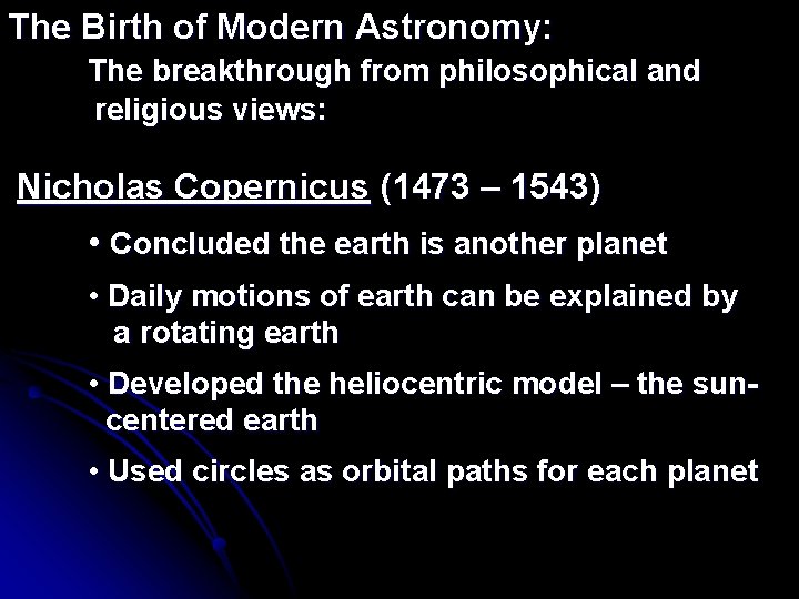 The Birth of Modern Astronomy: The breakthrough from philosophical and religious views: Nicholas Copernicus