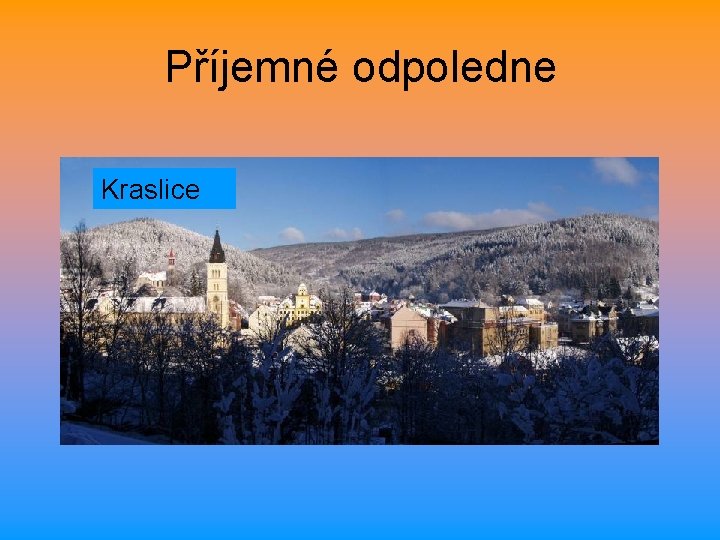 Příjemné odpoledne Kraslice 