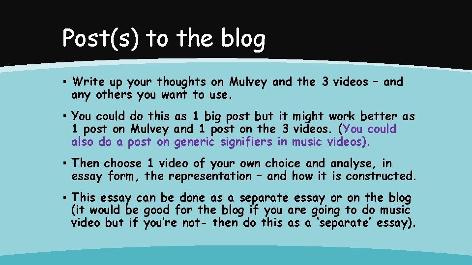 Post(s) to the blog ▪ Write up your thoughts on Mulvey and the 3