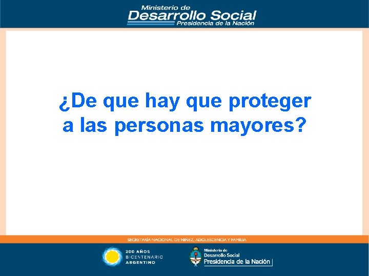 ¿De que hay que proteger a las personas mayores? 