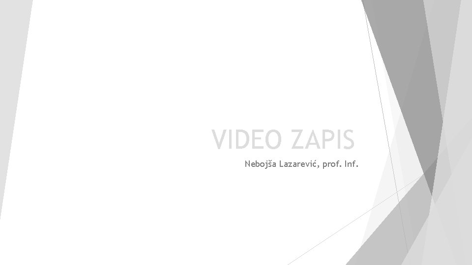 VIDEO ZAPIS Nebojša Lazarević, prof. Inf. 