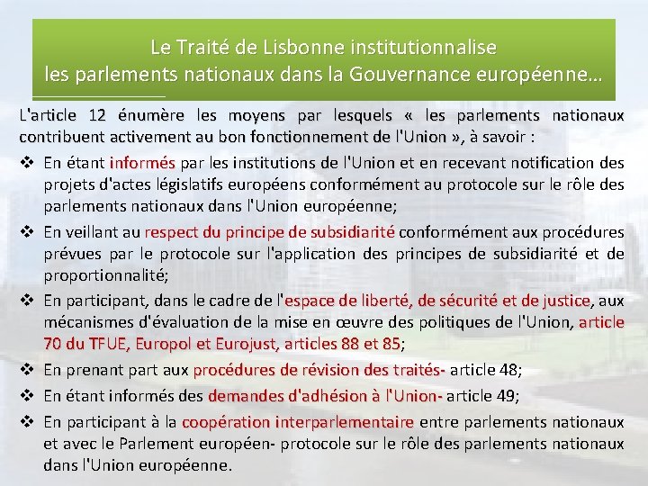 Le Traité de Lisbonne institutionnalise les parlements nationaux dans la Gouvernance européenne… L'article 12