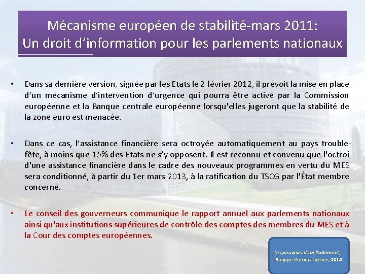 Mécanisme européen de stabilité-mars 2011: Un droit d’information pour les parlements nationaux • Dans