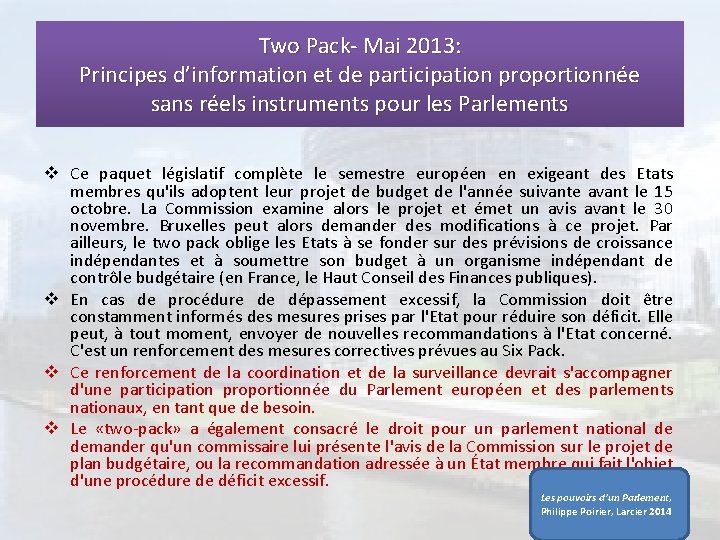 Two Pack- Mai 2013: Principes d’information et de participation proportionnée sans réels instruments pour