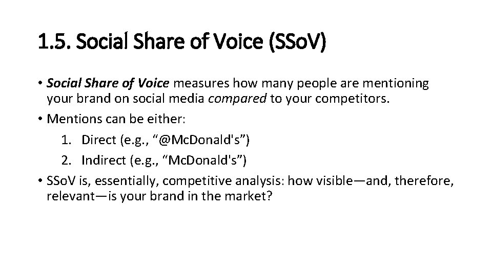 1. 5. Social Share of Voice (SSo. V) • Social Share of Voice measures 1. 5. Social Share of Voice (SSo. V) • Social Share of Voice measures