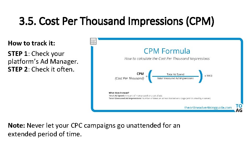 3. 5. Cost Per Thousand Impressions (CPM) How to track it: STEP 1: Check 3. 5. Cost Per Thousand Impressions (CPM) How to track it: STEP 1: Check