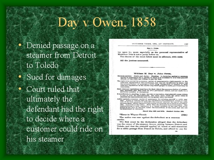 Day v Owen, 1858 • Denied passage on a steamer from Detroit to Toledo