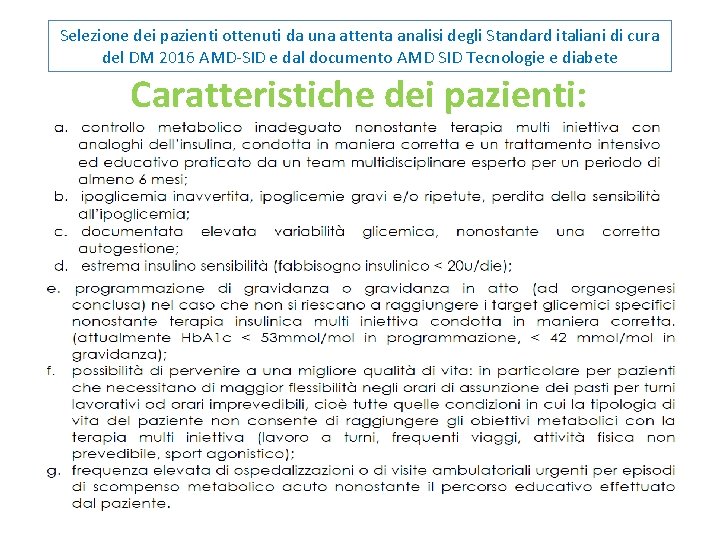 Selezione dei pazienti ottenuti da una attenta analisi degli Standard italiani di cura del