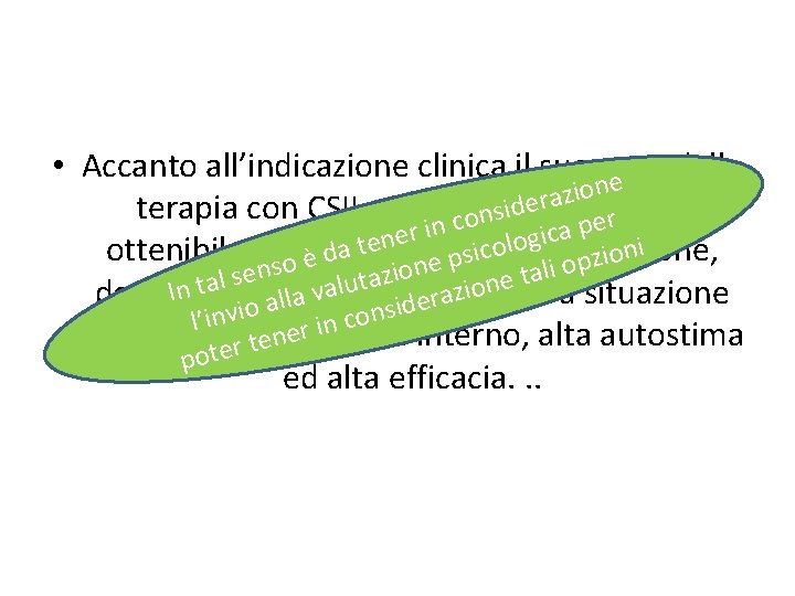  • Accanto all’indicazione clinica il successo della e n o i z a