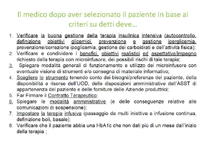 Il medico dopo aver selezionato il paziente in base ai criteri su detti deve…