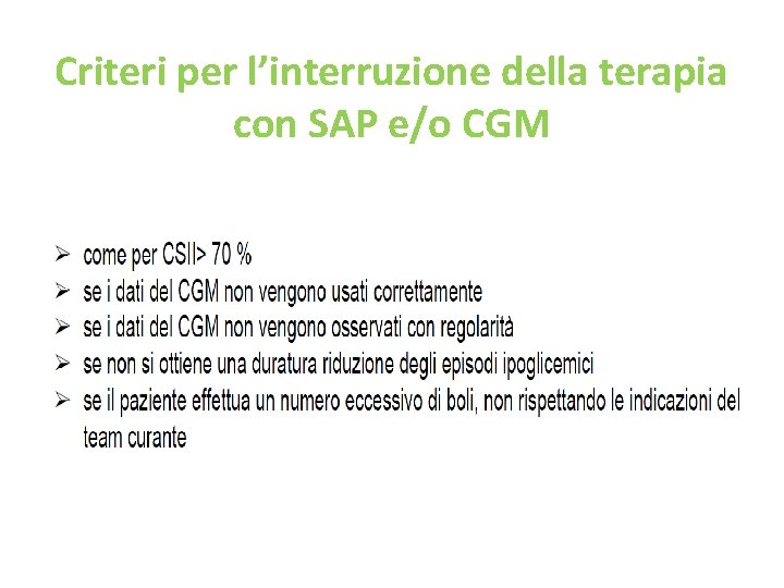 Criteri per l’interruzione della terapia con SAP e/o CGM 