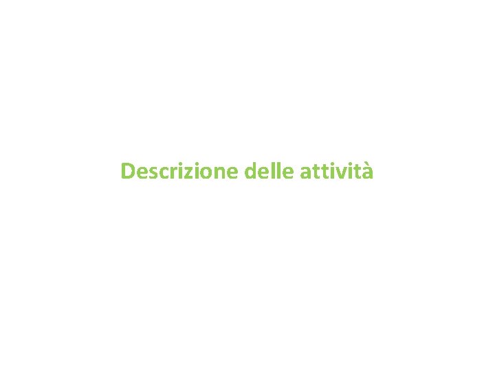 Descrizione delle attività 