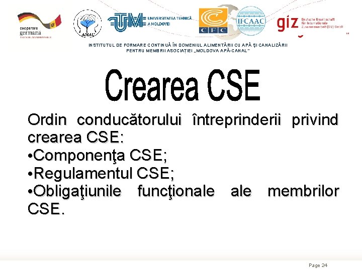 INSTITUTUL DE FORMARE CONTINUĂ ÎN DOMENIUL ALIMENTĂRII CU APĂ ŞI CANALIZĂRII PENTRU MEMBRII ASOCIAȚIEI