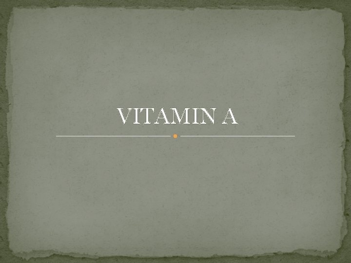 VITAMIN A 