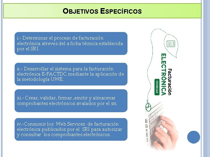 OBJETIVOS ESPECÍFICOS i. - Determinar el proceso de facturación electrónica atreves del a ficha