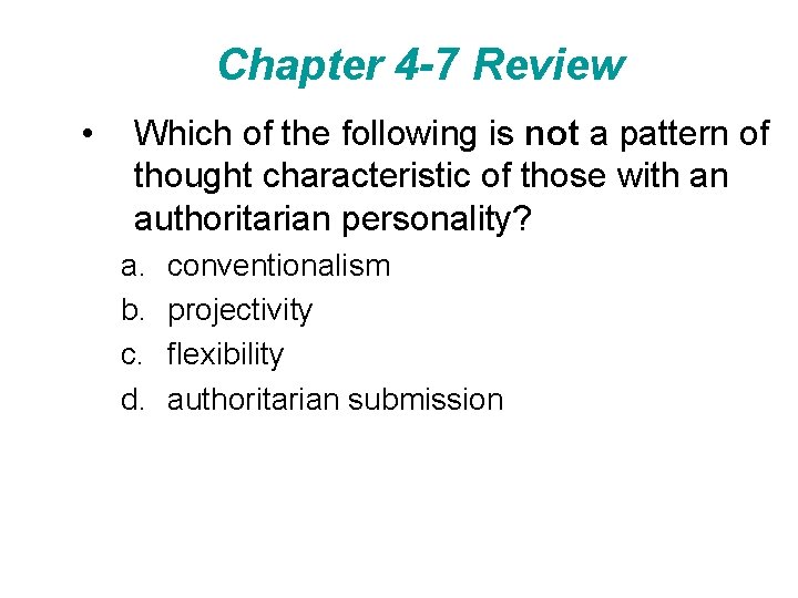 Chapter 4 -7 Review • Which of the following is not a pattern of