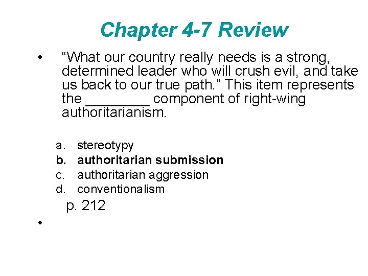 Chapter 4 -7 Review • “What our country really needs is a strong, determined