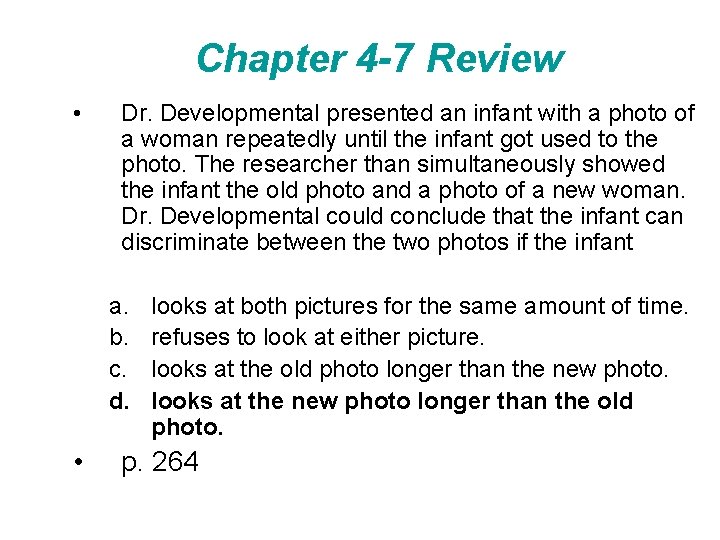 Chapter 4 -7 Review • Dr. Developmental presented an infant with a photo of