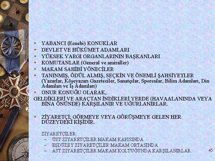 w w w YABANCI (Ecnebi) KONUKLAR DEVLET VE HÜKÛMET ADAMLARI YÜKSEK YARGI ORGANLARININ BAŞKANLARI w w w YABANCI (Ecnebi) KONUKLAR DEVLET VE HÜKÛMET ADAMLARI YÜKSEK YARGI ORGANLARININ BAŞKANLARI