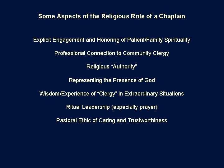 Some Aspects of the Religious Role of a Chaplain Explicit Engagement and Honoring of